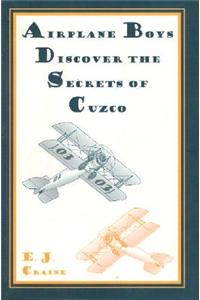 Airplane Boys Discover the Secrets of Cuzco