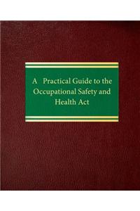 A Practical Guide to the Occupational Safety and Health ACT