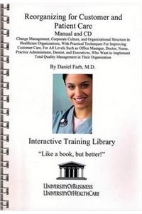 Reorganizing for Customer and Patient Care