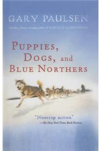 Puppies, Dogs, and Blue Northers: Reflections on Being Raised by a Pack of Sleddogs