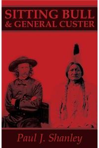 Sitting Bull & General Custer