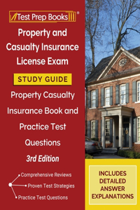 Property and Casualty Insurance License Exam Study Guide 2025-2026