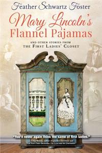 Mary Lincoln's Flannel Pajamas