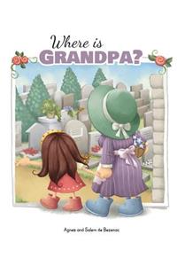 Where is Grandpa?