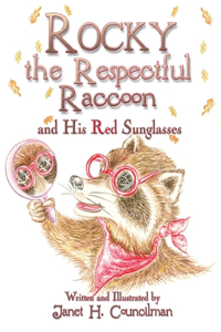 Rocky the Respectful Raccoon and His Red Sunglasses