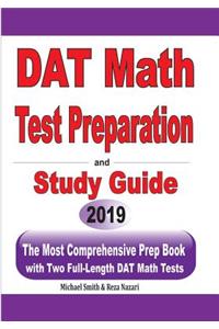 DAT Math Test Preparation and study guide: The Most Comprehensive Prep Book with Two Full-Length DAT Math Tests