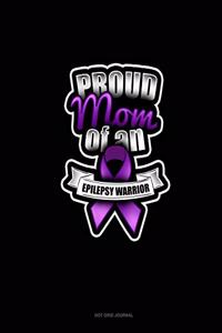 Proud Mom Of An Epilepsy Warrior