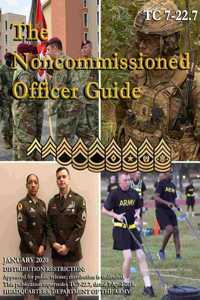 Training Circular TC 7-22.7 The Noncommissioned Officer Guide January 2020