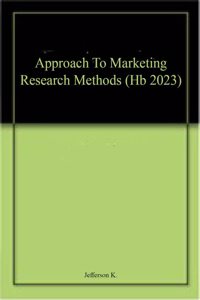 Approach To Marketing Research Methods (Hb 2023)