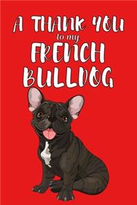 A Thank You To My French Bulldog