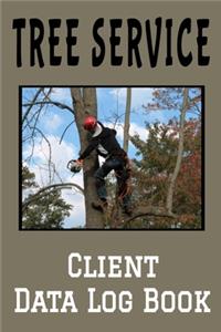 Tree Service Client Data Log Book