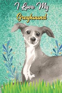 I Love My Greyhound