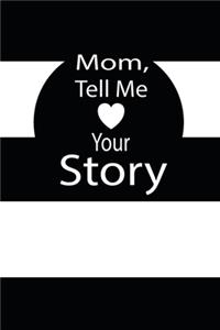 mom, tell me your story