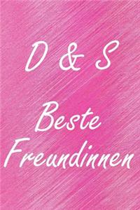 D & S. Beste Freundinnen