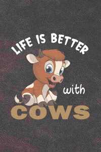 Life Is Better With Cows