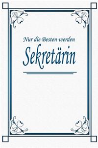 Nur die Besten werden Sekretärin