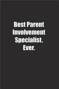 Best Parent Involvement Specialist. Ever.