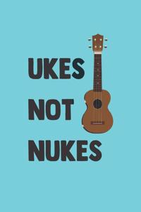 Ukes Not Nukes