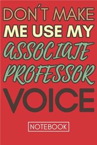 Don't Make Me Use My Associate Professor Voice
