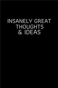 Insanely Great Thoughts & Ideas.