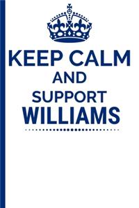 Keep Calm And Support Williams