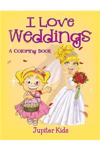 I Love Weddings (A Coloring Book)