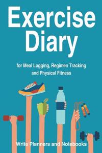 Exercise Diary for Meal Logging, Regimen Tracking and Physical Fitness