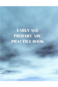 Early Age Primary ABC Practice Book