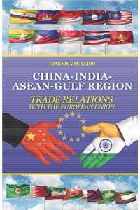 China-India-Asean-Gulf Region