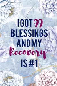 I Got 99 Blessings And My Recovery Is #1