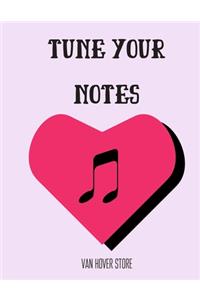 Tune Your Notes