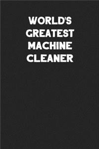 World's Greatest Machine Cleaner