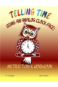Telling Time Using An Analog Clock Face