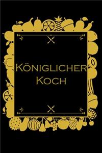 Königlicher Koch