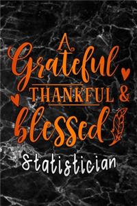 grateful thankful & blessed Statistician
