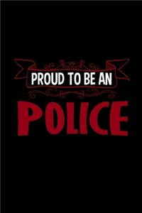 Proud to be a police
