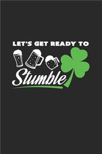 Let's get ready to stumble: 6x9 St. Patrick's Day - grid - squared paper - notebook - notes