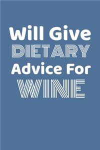 Will Give Dietary Advice For Wine