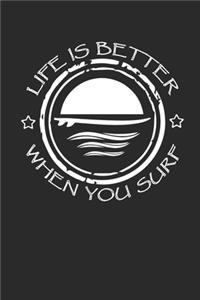 Life Is Better When You Surf