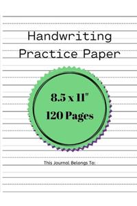 Handwriting Practice Paper: : Green Cover Kindergarten Practice Writing Paper with Lines for ABC Kids: Writing Paper for Kids with Dotted Lined - 120 pages 8.5x11" Handwriting 