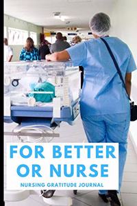 For Better Or Nurse