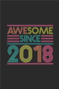 Awesome Since 2018: Graph Paper Notebook - Birthday Gift or Anniversary Gift Idea