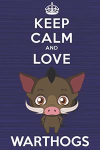 Keep Calm and Love Warthogs