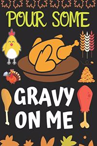 Pour Some Gravy on Me