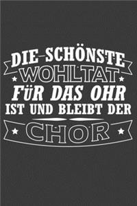 Die schönste Wohltat für das Ohr ist und bleibt der Chor