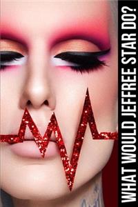 What would Jeffree Star do?