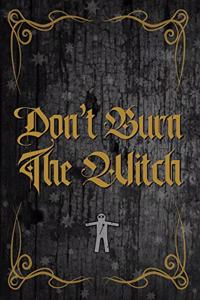 Don't Burn The Witch