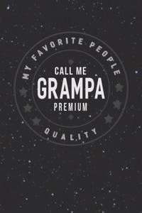 My Favorite People Call Me Grampa Premium Quality