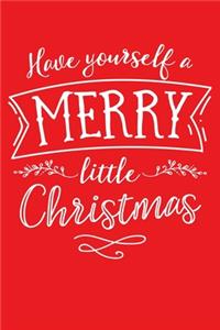 Have Yourself a Merry Little Christmas