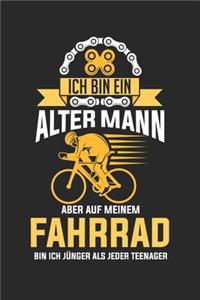 Ich bin ein alter Mann aber auf dem Fahrrad bin ich jünger als jeder Teenager